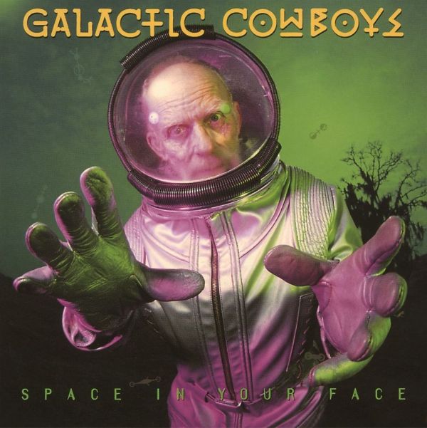 GALACTIC COWBOYS / ギャラクティック・カウボーイズ / SPACE IN YOUR FACE / スペイス・イン・ユア・フェイス
