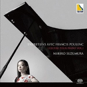 MAKIKO SUZUMURA / 鈴村真貴子 / プーランク: ピアノ作品集 VOL.1  “Entretiens avec Francis Poulenc”