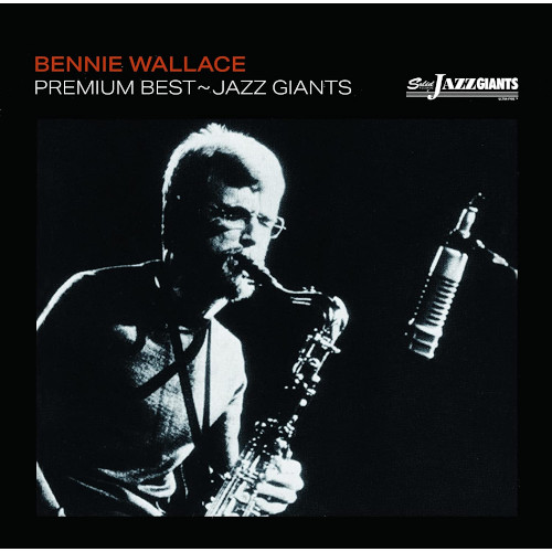 BENNIE WALLACE / ベニー・ウォレス / プレミアム・ベスト~ジャズ・ジャイアント:ベニー・ウォレス(2CD) 