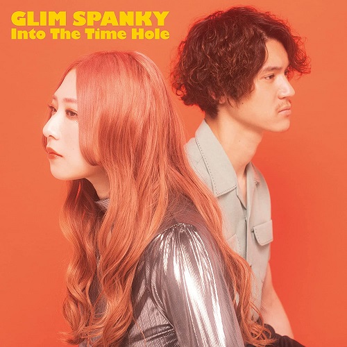 GLIM SPANKY / グリムスパンキー / Into The Time Hole