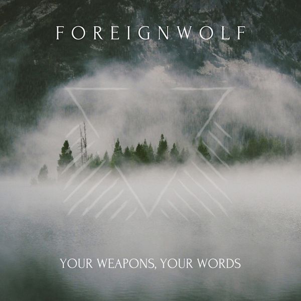 Foreignwolf / フォーリンウルフ / YOUR WEAPONS. YOUR WORDS / ユア・ウエポンズ・ユア・ワーズ<直輸入盤国内仕様>