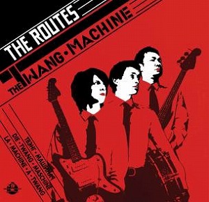 The Routes / Twang Machine