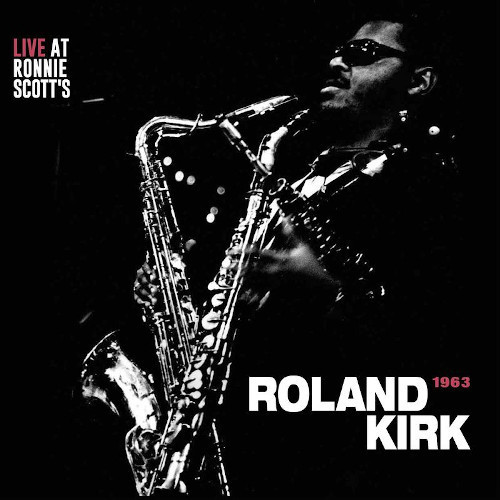 ROLAND KIRK(RAHSAAN ROLAND KIRK) / ローランド・カーク / ライヴ・アット・ロニー・スコッツ・1963(LP)