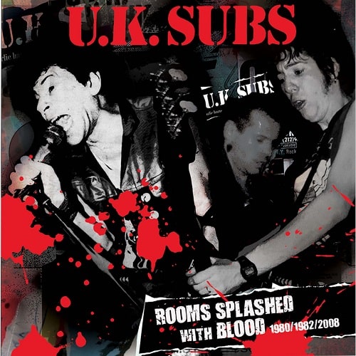 U.K. SUBS / ROOMS SPLASHED WITH BLOOD: 1980/1982/2008 (3CD)