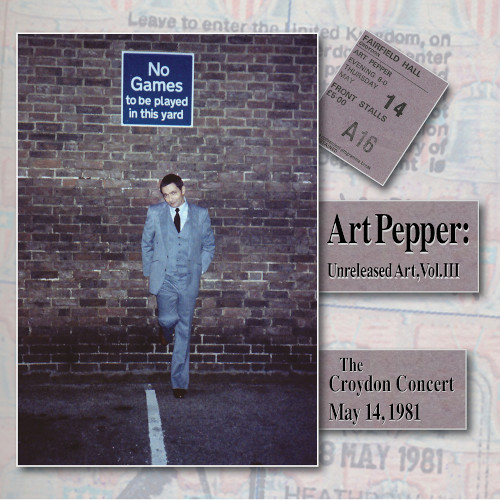 ART PEPPER / アート・ペッパー / Unreleased Art, Vol.3: The Croydon Concert, May 14, 1981(2CD)