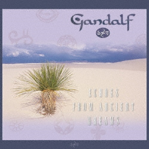GANDALF (PROG) / ガンダルフ / ECHOES FROM ANCIENT DREAMS / エコーズ・フロム・アンシェント・ドリームズ