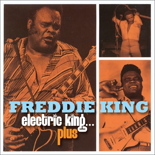 FREDDIE KING (FREDDY KING) / フレディ・キング / エレクトリック・キング...プラス (3CD)