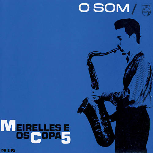 MEIRELLES E OS COPA 5 / メイレリス・イ・オス・コパ・シンコ / オ・ソン(SHM-CD)