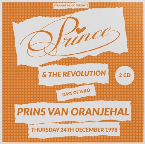 PRINCE & THE REVOLUTION / プリンス&ザ・レヴォリューション / デイズ・オブ・ワイルド - プリンス・ヴァン・オランジュハル 1998