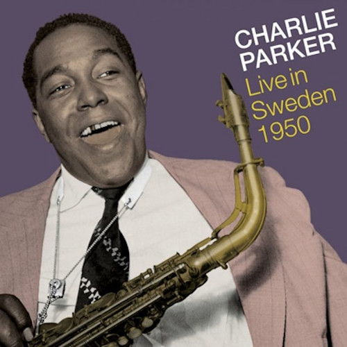 CHARLIE PARKER / チャーリー・パーカー / ライブ・イン・スウェーデン 1950(2CD)