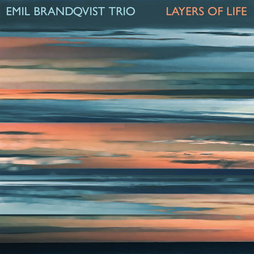 EMIL BRANDQVIST / エミル・ブランクヴィスト / Layers Of Life