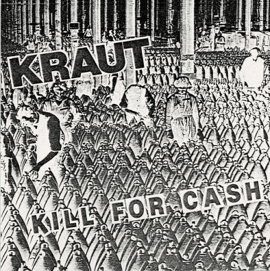 KRAUT / クラウト / KILL FOR CASH (7")