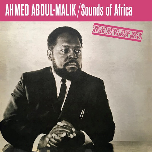 AHMED ABDUL-MALIK / アーマッド・アブドゥル・マリク / Sounds Of Africa (LP)