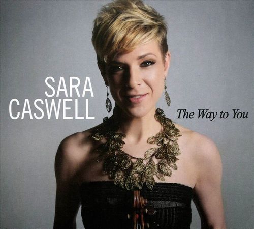 SARA CASWELL / Way To You