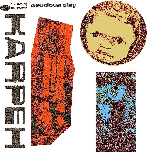 CAUTIOUS CLAY / コーシャス・クレイ / KARPEH (180g重量盤LP)
