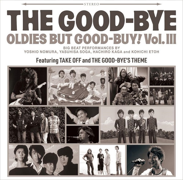 THE GOOD-BYE / ザ・グッバイ / OLDIES BUT GOOD-BUY! Vol.III