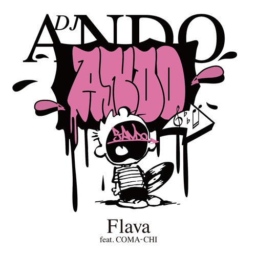 DJ ANDO / FLAVA feat. COMA-CHI/FLAVA (INSTRUMENTAL) 7"