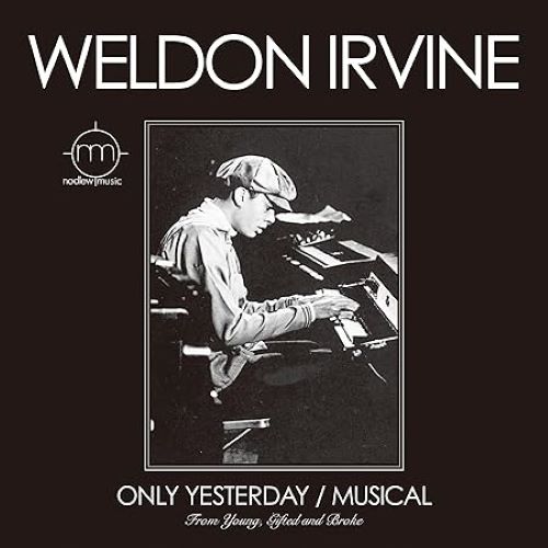 WELDON IRVINE / ウェルドン・アーヴィン / オンリー・イエスタデイ / ミュージカル (7")