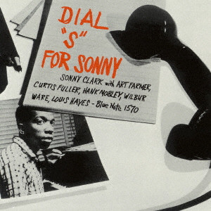 SONNY CLARK / ソニー・クラーク / DIAL 'S' FOR SONNY / ダイアル・S・フォー・ソニー