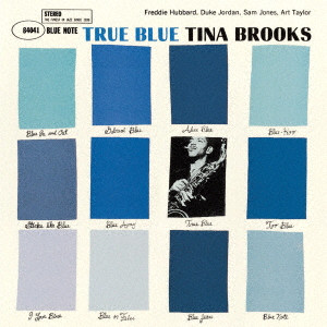 TINA BROOKS / ティナ・ブルックス / TRUE BLUE / トゥルー・ブルー