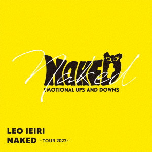 LEO IEIRI / 家入レオ / NAKED -TOUR 2023- / NAKED ~TOUR 2023~
