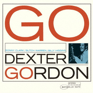 DEXTER GORDON / デクスター・ゴードン / GO! / ゴー