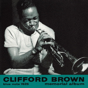 CLIFFORD BROWN / クリフォード・ブラウン / MEMORIAL ALBUM / クリフォード・ブラウン・メモリアル・アルバム