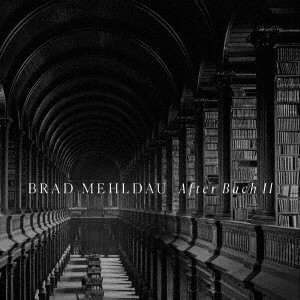 BRAD MEHLDAU / ブラッド・メルドー / AFTER BACH 2 / アフター・バッハII(SHM-CD)