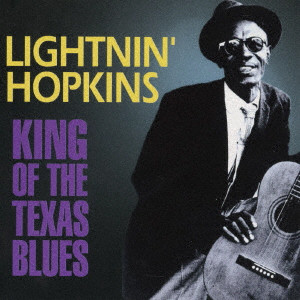 LIGHTNIN' HOPKINS / ライトニン・ホプキンス / キング・オブ・ザ・テキサス・ブルース