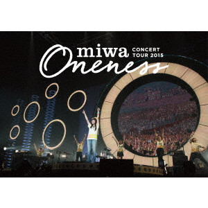 miwa / miwa concert tour 2015 ONENESS ~完全版~