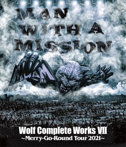 MAN WITH A MISSION / マン・ウィズ・ア・ミッション / Wolf Complete Works VII ~Merry-Go-Round Tour 2021~(Blu-ray)