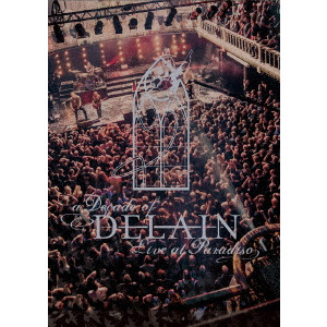 DELAIN / ディレイン / A DECADE OF DELAIN - LIVE AT PARADISO  / ア・ディケイド・オブ・ディレイン~ライヴ・アット・パラディソ