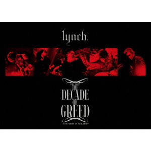 lynch. / HALL TOUR’15 「THE DECADE OF GREED」 -05.08 SHIBUYA KOKAIDO-