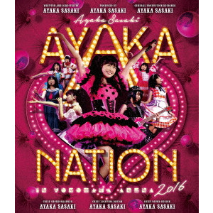 AYAKA SASAKI / 佐々木彩夏 / AYAKA-NATION 2016 in 横浜アリーナ LIVE Blu-ray