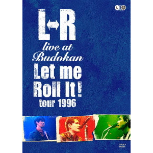 L⇔R / L⇔R live at Budokan “Let Me Roll It! tour 1996”