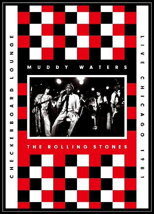 MUDDY WATERS & THE ROLLING STONES / マディ・ウォーターズ・アンド・ザ・ローリング・ストーンズ / ライヴ・アット・ザ・チェッカーボード・ラウンジ・シカゴ 1981(DVD+SHM-CD)