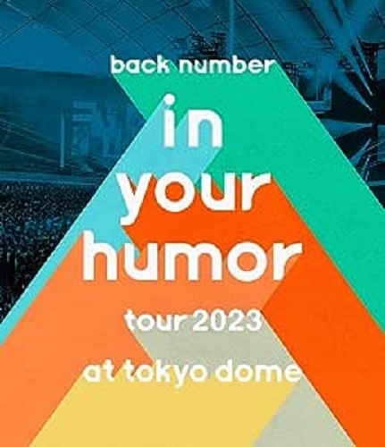 back number / in your humor tour 2023 at 東京ドーム