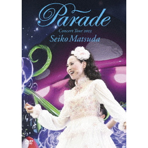 SEIKO MATSUDA / 松田聖子 / Concert Tour 2023 "Parade" at NIPPON BUDOKAN(初回限定盤)