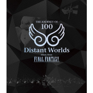 GAME MUSIC / (ゲームミュージック) / Distant Worlds: music from FINAL FANTASY THE JOURNEY OF 100