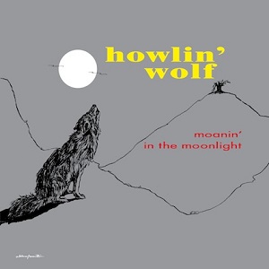 HOWLIN' WOLF / ハウリン・ウルフ / MOAIN' IN THE MOONLIGHT (LP)
