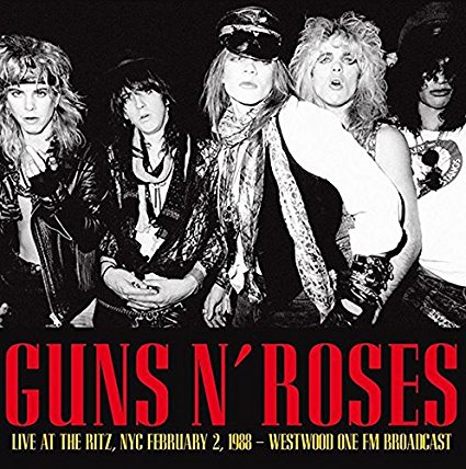 GUNS N' ROSES / ガンズ・アンド・ローゼズ / LIVE AT THE RITZ, NYC FEBURUARY 2, 1988 
