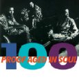 100 PROOF AGED IN SOUL / 100プルーフ・エイジド・イン・ソウル / 100 PROOF AGED IN SOUL