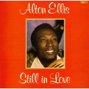 ALTON ELLIS / アルトン・エリス / STILL IN LOVE