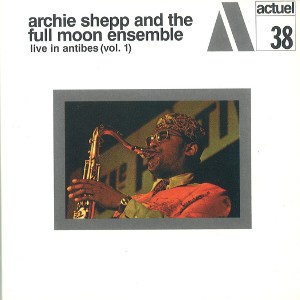 ARCHIE SHEPP / アーチー・シェップ / Live In Antibes Volume 1