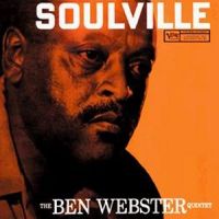 BEN WEBSTER / ベン・ウェブスター / Soulville