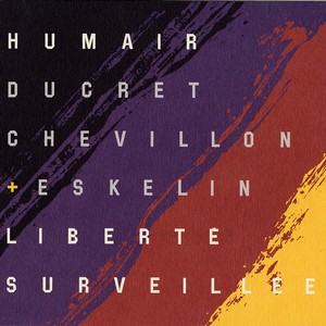 DANIEL HUMAIR / ダニエル・ユメール / Liberte Surveilee(2CD)