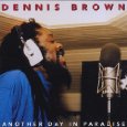 DENNIS BROWN / デニス・ブラウン / ANOTHER DAY IN PARADISE