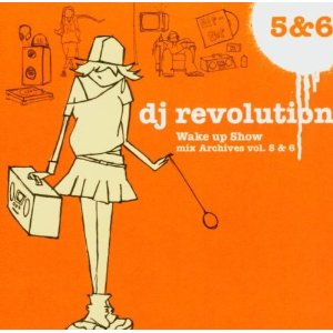 DJ REVOLUTION / DJレヴォリューション / WAKE UP SHOW MIX... VOLs 5 & 6