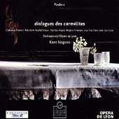 KENT NAGANO / ケント・ナガノ / Poulenc:Dialogues des Carmelites  / プーランク:歌劇《カルメル派修道女の対話》全曲