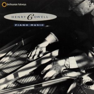 HENRY COWELL / ヘンリー・カウエル / PIANO MUSIC